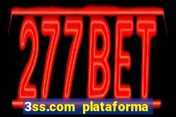 3ss.com plataforma de jogos