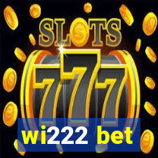 wi222 bet