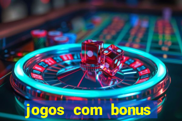 jogos com bonus sem deposito