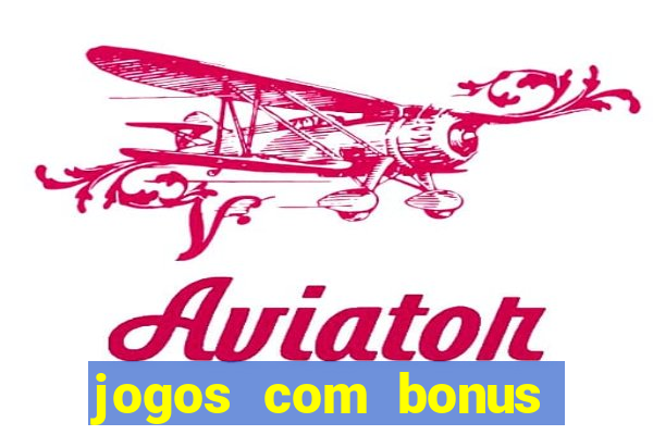 jogos com bonus sem deposito
