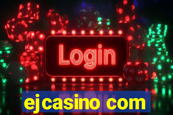 ejcasino com