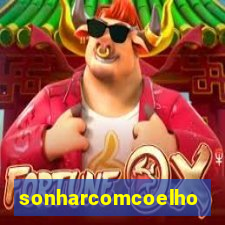 sonharcomcoelho