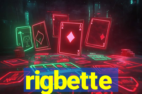 rigbette