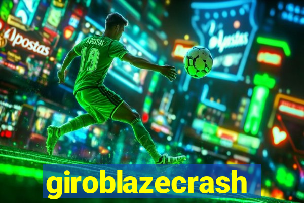 giroblazecrash