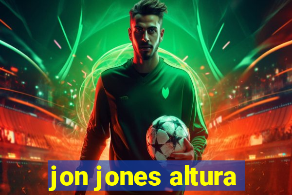 jon jones altura