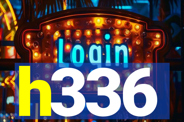 h336
