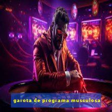 garota de programa musculosa