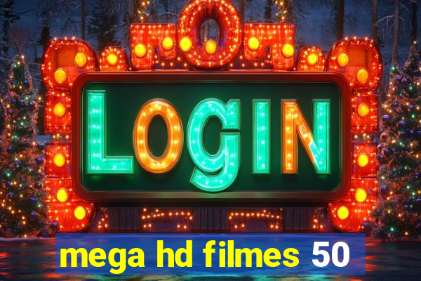mega hd filmes 50