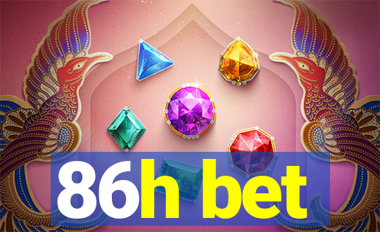 86h bet