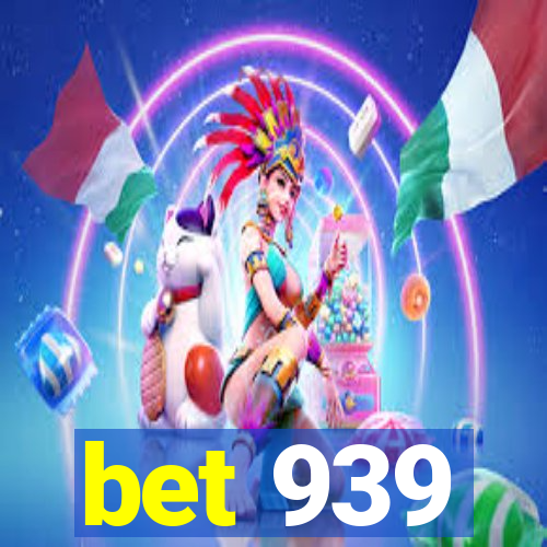 bet 939