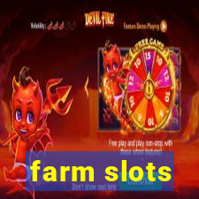 farm slots