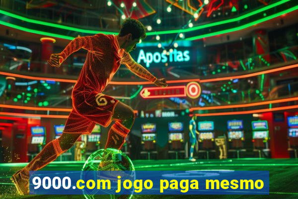 9000.com jogo paga mesmo