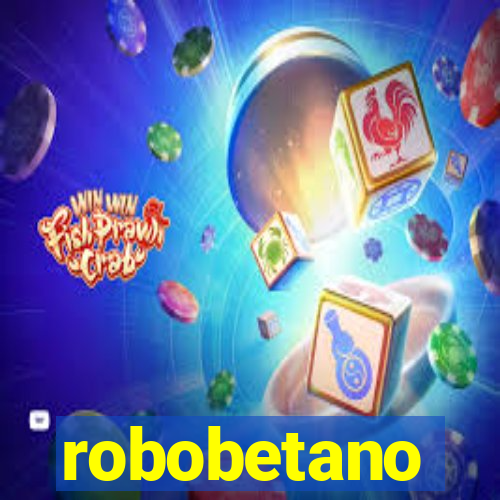 robobetano