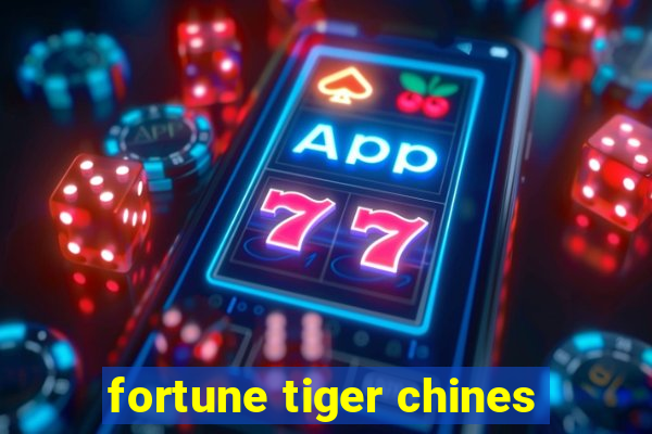 fortune tiger chines