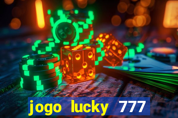 jogo lucky 777 paga mesmo