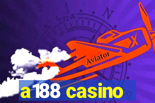 a188 casino