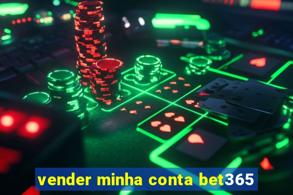 vender minha conta bet365