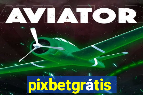 pixbetgrátis
