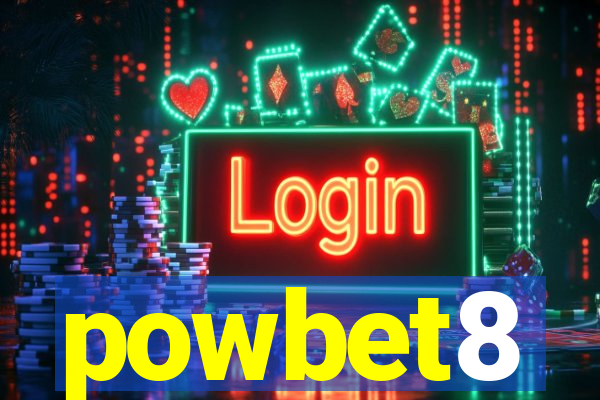 powbet8