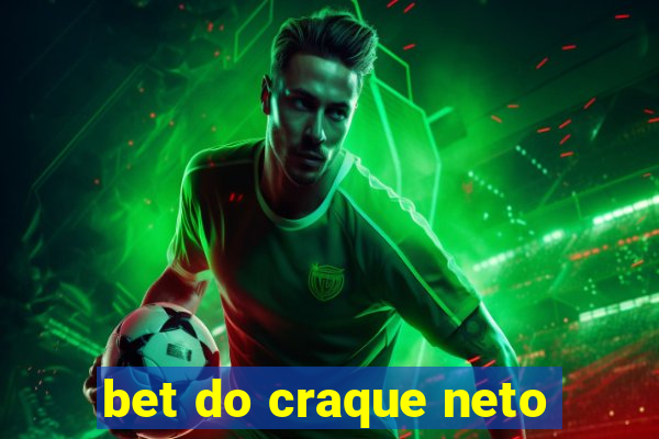 bet do craque neto