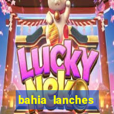 bahia lanches franca santa efigenia telefone