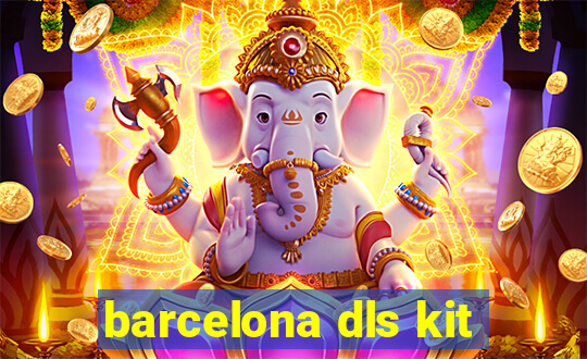 barcelona dls kit