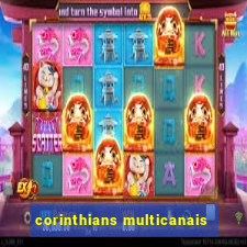 corinthians multicanais