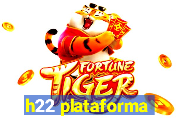 h22 plataforma
