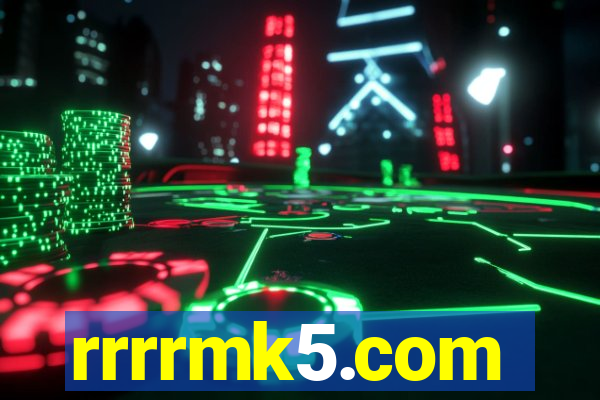 rrrrmk5.com
