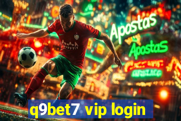 q9bet7 vip login