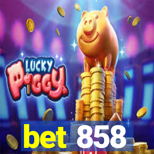 bet 858