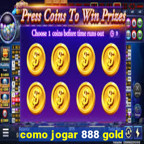 como jogar 888 gold