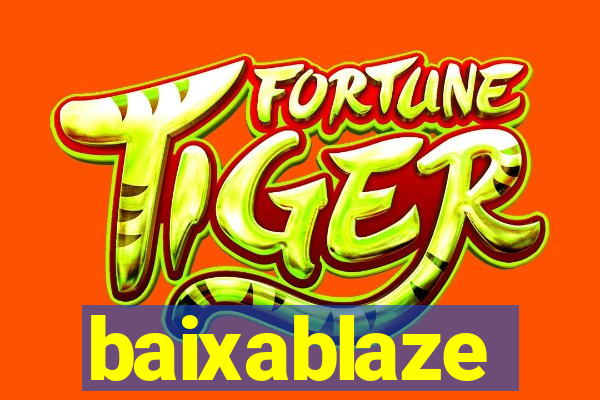 baixablaze