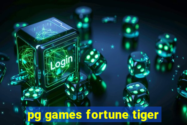 pg games fortune tiger