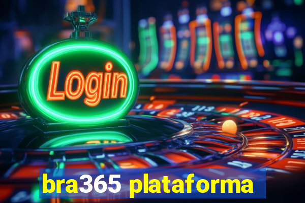 bra365 plataforma