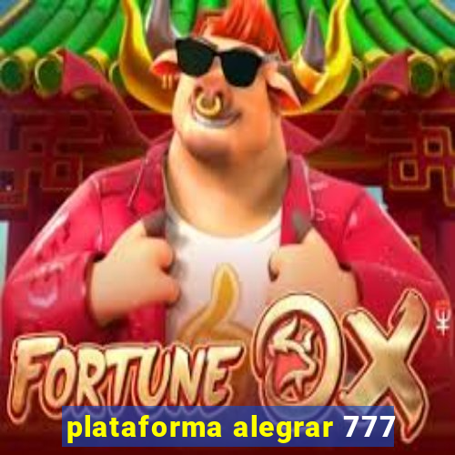 plataforma alegrar 777