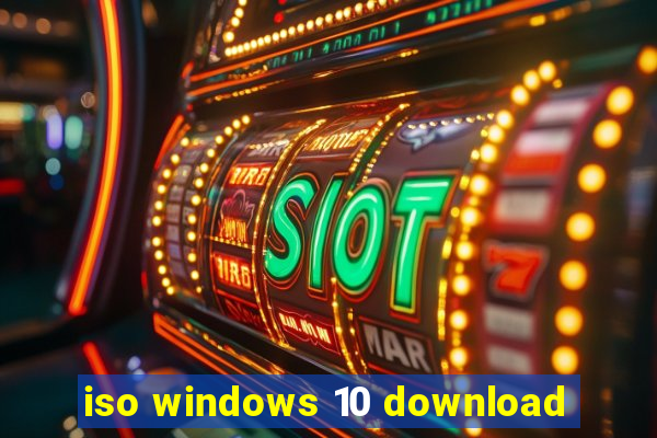 iso windows 10 download