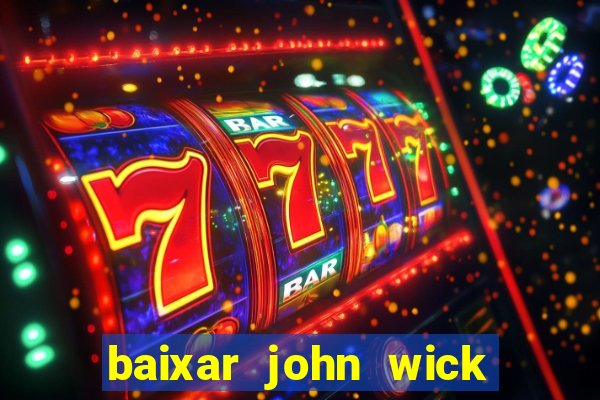 baixar john wick de volta ao jogo mega