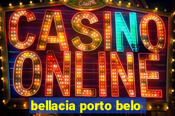 bellacia porto belo