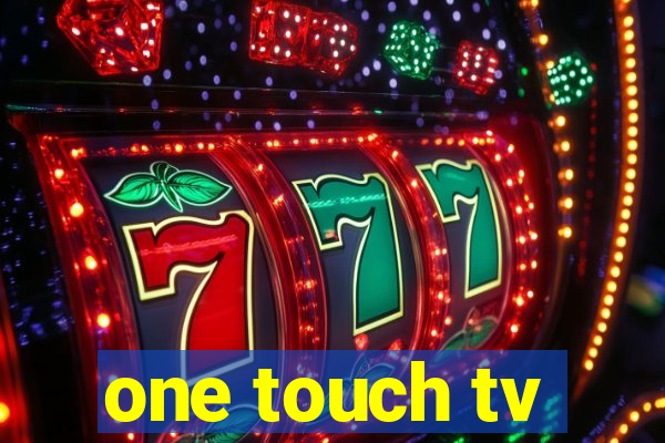 one touch tv