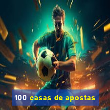 100 casas de apostas