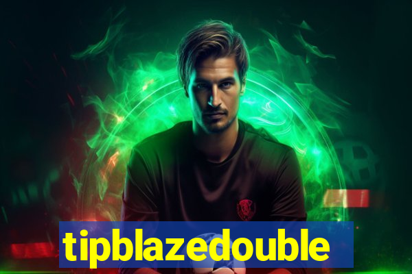 tipblazedouble