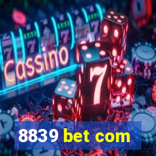 8839 bet com