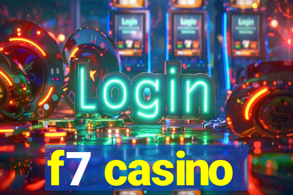 f7 casino