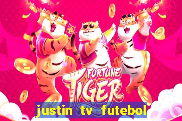 justin tv futebol ao vivo