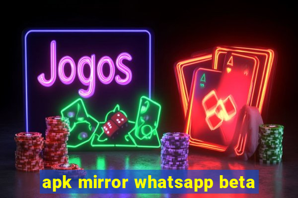 apk mirror whatsapp beta