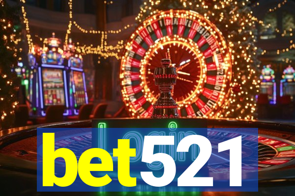 bet521