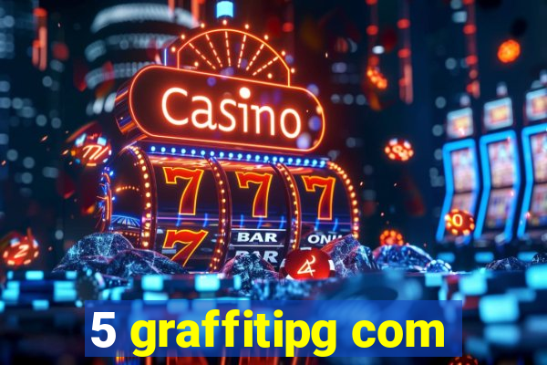 5 graffitipg com