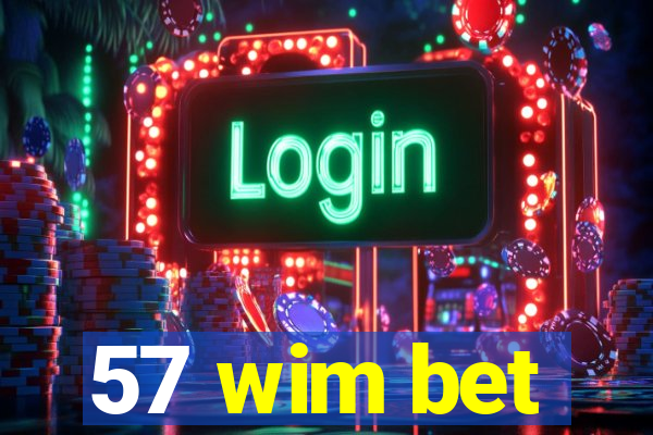 57 wim bet