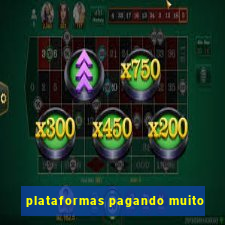 plataformas pagando muito